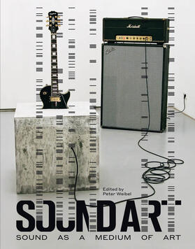 Weibel | Sound Art: Sound as a Medium of Art | Buch | 978-0-262-02966-7 | sack.de