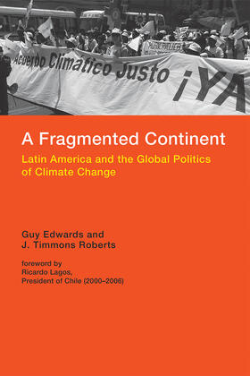 Edwards / Roberts | A Fragmented Continent: Latin America and the Global Politics of Climate Change | Buch | 978-0-262-02980-3 | www.sack.de