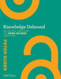 Suber |  Knowledge Unbound: Selected Writings on Open Access, 2002-2011 | Buch |  Sack Fachmedien