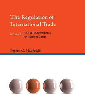 Mavroidis |  The Regulation of International Trade | Buch |  Sack Fachmedien