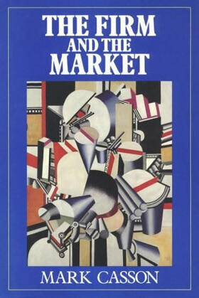 Mark Casson | The Firm and the Market | Buch | 978-0-262-03129-5 | sack.de