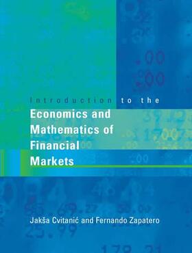 Cvitanic / Zapatero | Cvitanic, J: Introduction to the Economics and Mathematics o | Buch | 978-0-262-03320-6 | sack.de