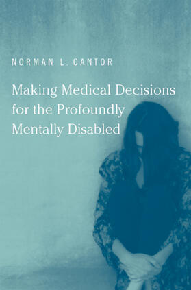 Cantor |  Making Medical Decisions for the Profoundly Mentally Disabled | Buch |  Sack Fachmedien