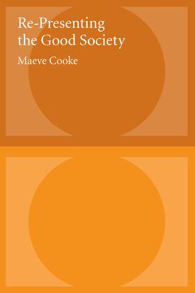 Cooke |  Re-Presenting the Good Society | Buch |  Sack Fachmedien