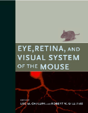 Chalupa / Williams | Eye, Retina, and Visual System of the Mouse | Buch | 978-0-262-03381-7 | sack.de
