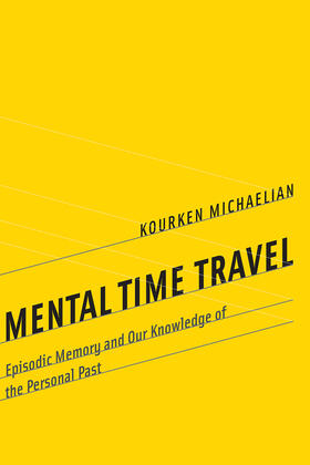 Michaelian |  Mental Time Travel | Buch |  Sack Fachmedien