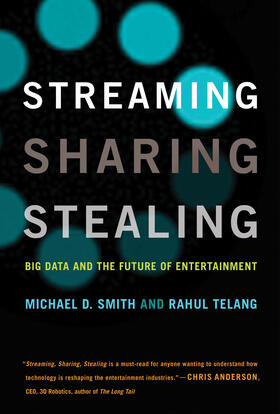 Smith / Telang | Streaming, Sharing, Stealing | Buch | 978-0-262-03479-1 | www.sack.de