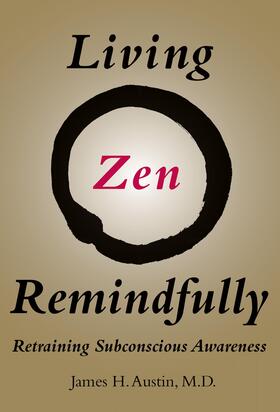 Austin | Living Zen Remindfully: Retraining Subconscious Awareness | Buch | 978-0-262-03508-8 | sack.de