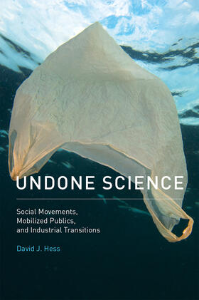 Hess | Undone Science - Social Movements, Mobilized Publics, and Industrial Transitions | Buch | 978-0-262-03513-2 | sack.de