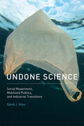 Hess |  Undone Science - Social Movements, Mobilized Publics, and Industrial Transitions | Buch |  Sack Fachmedien