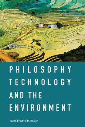 Kaplan | Philosophy, Technology, and the Environment | Buch | 978-0-262-03566-8 | sack.de