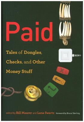 Maurer / Swartz | Paid: Tales of Dongles, Checks, and Other Money Stuff | Buch | 978-0-262-03575-0 | sack.de