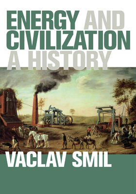 Smil |  Energy and Civilization | Buch |  Sack Fachmedien