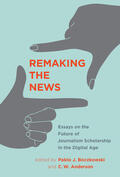 Anderson / Boczkowski |  Remaking the News | Buch |  Sack Fachmedien