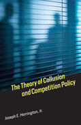 Jr. |  The Theory of Collusion and Competition Policy | Buch |  Sack Fachmedien