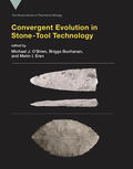Buchanan / O'Brien / Eren |  Convergent Evolution in Stone-Tool Technology | Buch |  Sack Fachmedien