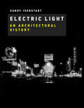 Isenstadt |  Electric Light: An Architectural History | Buch |  Sack Fachmedien