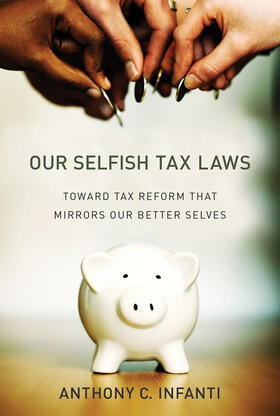 Infanti |  Our Selfish Tax Laws | Buch |  Sack Fachmedien