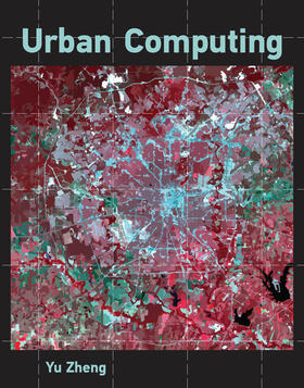 Zheng | Urban Computing | Buch | 978-0-262-03908-6 | sack.de