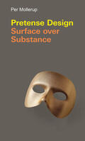 Mollerup |  Pretense Design: Surface Over Substance | Buch |  Sack Fachmedien