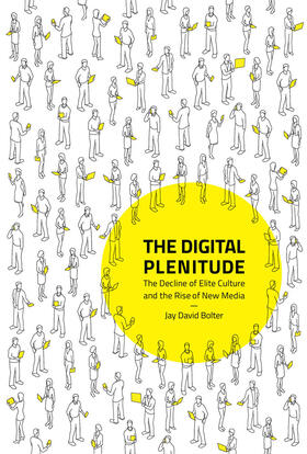 Bolter |  The Digital Plenitude | Buch |  Sack Fachmedien