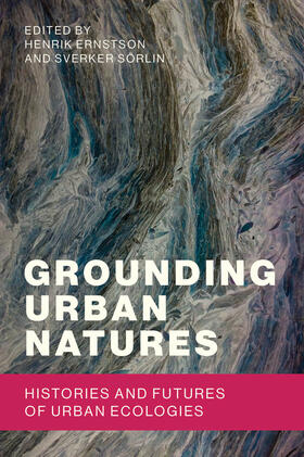 Ernstson |  Grounding Urban Natures | Buch |  Sack Fachmedien