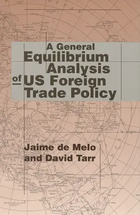 deMelo / Tarr |  A General Equilibrium Analysis of U.S. Foreign Trade Policy | Buch |  Sack Fachmedien