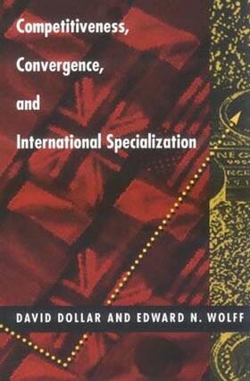 Dollar / Wolff | Competitiveness, Convergence, and International Specialization | Buch | 978-0-262-04135-5 | sack.de