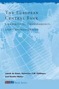 Haan / Eijffinger / Waller |  The European Central Bank: Credibility, Transparency, and Centralization | Buch |  Sack Fachmedien
