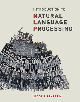 Eisenstein | Introduction to Natural Language Processing | Buch | 978-0-262-04284-0 | sack.de