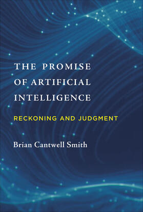 Smith |  The Promise of Artificial Intelligence: Reckoning and Judgment | Buch |  Sack Fachmedien