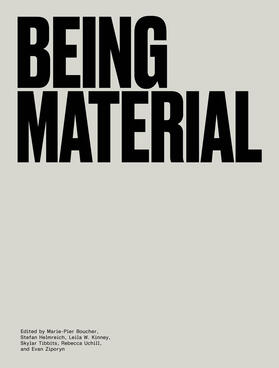 Ziporyn / Boucher / Kinney | Being Material | Buch | 978-0-262-04328-1 | sack.de