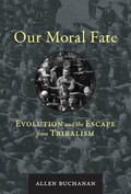 Buchanan |  Our Moral Fate | Buch |  Sack Fachmedien