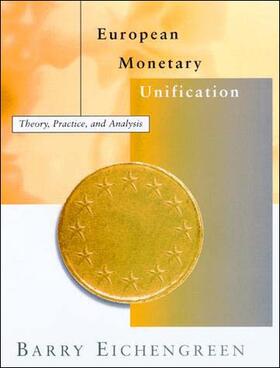 Eichengreen |  European Monetary Unification: Theory, Practice, and Analysis | Buch |  Sack Fachmedien
