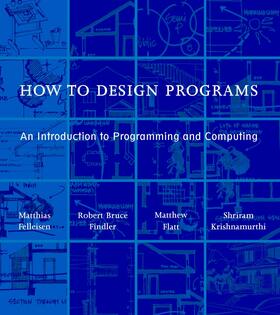 Felleisen / Flatt |  How to Design Programs | Buch |  Sack Fachmedien