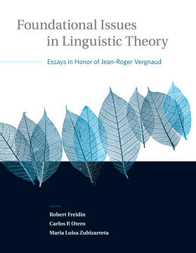 Freidin / Otero / Zubizarreta |  Foundational Issues in Linguistic Theory: Essays in Honor of Jean-Roger Vergnaud | Buch |  Sack Fachmedien