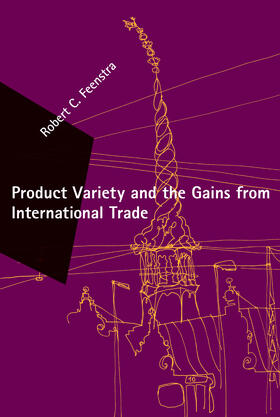 Feenstra |  Product Variety and the Gains from International Trade | Buch |  Sack Fachmedien