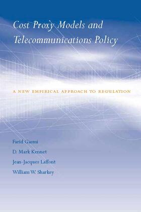Gasmi / Kennet / Laffont |  Cost Proxy Models and Telecommunications Policy: A New Empirical Approach to Regulation | Buch |  Sack Fachmedien