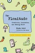 Gold |  The Plenitude: Creativity, Innovation, and Making Stuff | Buch |  Sack Fachmedien