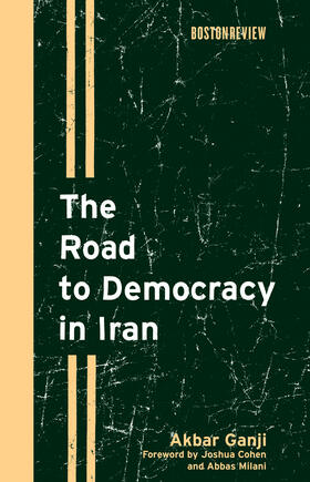 Ganji |  The Road to Democracy in Iran | Buch |  Sack Fachmedien