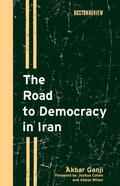 Ganji |  The Road to Democracy in Iran | Buch |  Sack Fachmedien