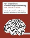 Haykin / Principe / Sejnowski |  New Directions in Statistical Signal Processing - From Systems to Brains (OIP) | Buch |  Sack Fachmedien