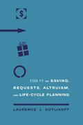 Kotlikoff |  Essays on Saving, Bequests, Altruism, and Life-Cycle Planning | Buch |  Sack Fachmedien