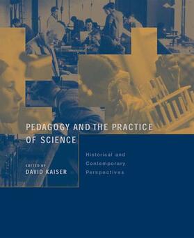 Kaiser | Pedagogy and the Practice of Science - Historical and Contemporary Perspectives | Buch | 978-0-262-11288-8 | sack.de