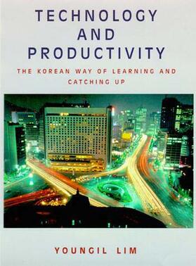 Lim |  Technology and Productivity: The Korean Way of Learning and Catching Up | Buch |  Sack Fachmedien