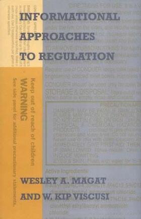 Magat / Viscusi | Informational Approaches to Regulation | Buch | 978-0-262-13277-0 | sack.de