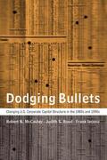 McCauley / Ruud / Iacono |  Dodging Bullets: Changing U.S. Corporate Capital Structure in the 1980s and 1990s | Buch |  Sack Fachmedien