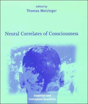 Metzinger |  Neural Correlates of Consciousness: Empirical and Conceptual Questions | Buch |  Sack Fachmedien