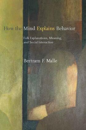 Malle | How the Mind Explains Behavior | Buch | sack.de