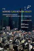 Qiu |  Working-Class Network Society - Communicaion Technology and the Information Have-Less in China | Buch |  Sack Fachmedien